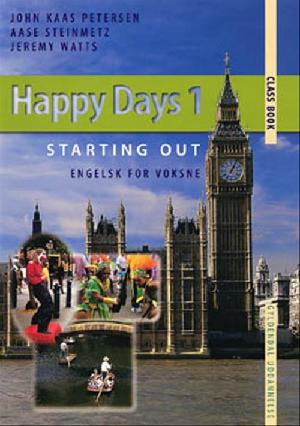Happy days 1 : starting out : engelsk for voksne : class book