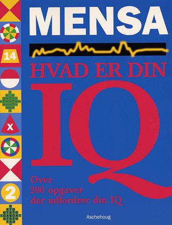 Mensa - hvad er din IQ : over 200 opgaver der udfordrer din IQ