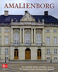 Amalienborg : de kongelige palæer, gemakker og haver : de danske kongers kronologiske samling