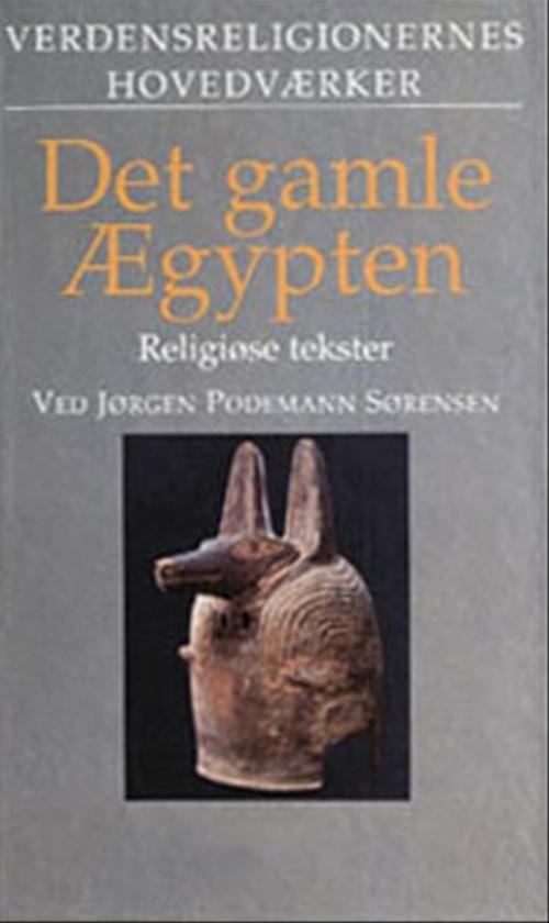 Det gamle Ægypten : religiøse tekster