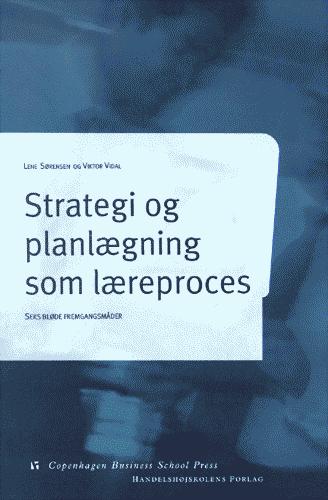 Strategi og planlægning som læreproces : seks bløde fremgangsmåder