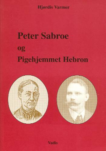 Peter Sabroe og Pigehjemmet Hebron