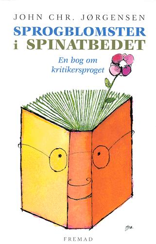 Sprogblomster i spinatbedet : en bog om kritikersproget