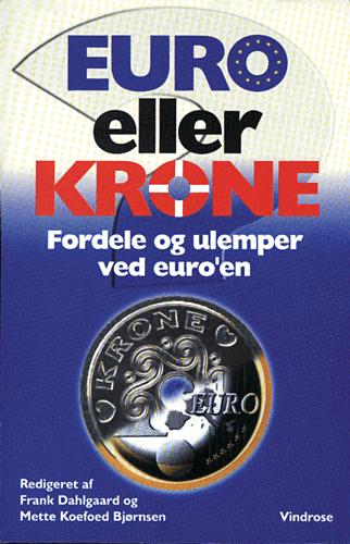 Euro eller krone : fordele og ulemper ved euroen