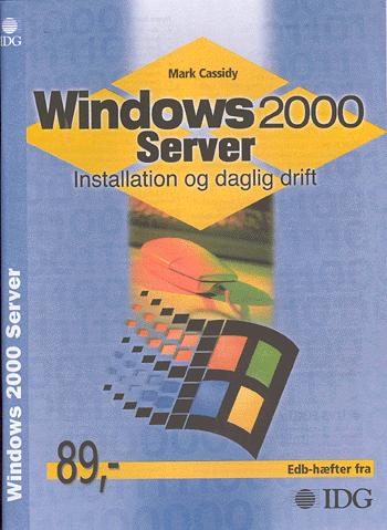 Windows 2000 Server : installation og daglig drift