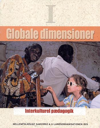 Globale dimensioner. Bind 1 : Interkulturel pædagogik