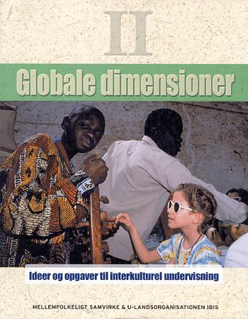 Globale dimensioner. Bind 2 : Ideer og opgaver til interkulturel undervisning