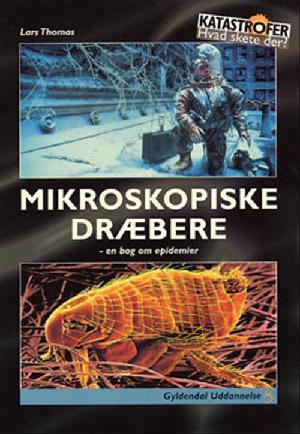 Mikroskopiske dræbere : en bog om epidemier