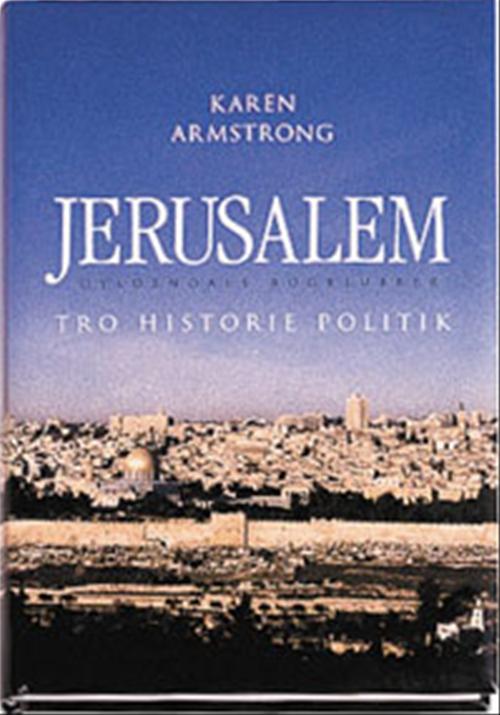 Jerusalem : tro, historie, politik