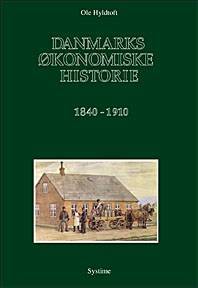 Danmarks økonomiske historie. 1840-1910