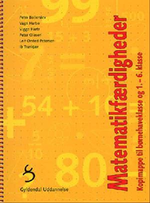 Matematikfærdigheder : kopimappe til børnehavehaveklasse og 1.-6. klasse