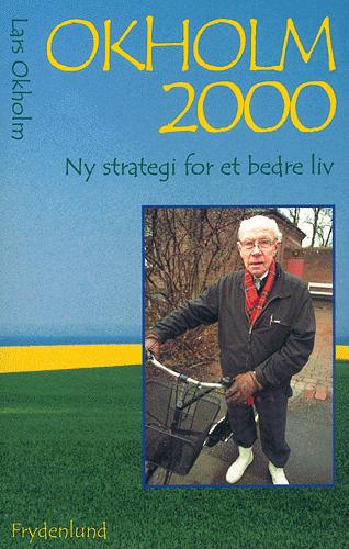 Okholm 2000 : ny strategi for et bedre liv