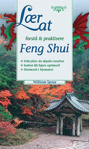 Lær at forstå & praktisere Feng Shui