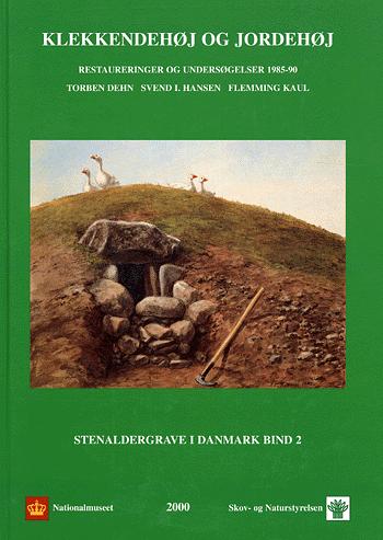 Klekkendehøj og Jordehøj : restaureringer og undersøgelser 1985-1990