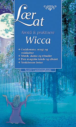 Lær at forstå & praktisere wicca på egen hånd