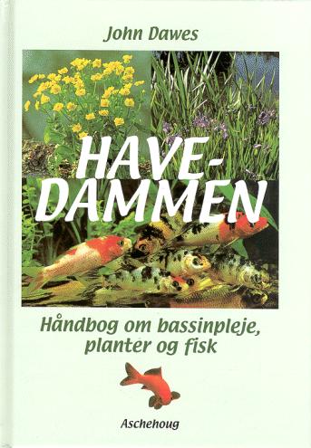 Havedammen : håndbog om bassinpleje, planter og fisk