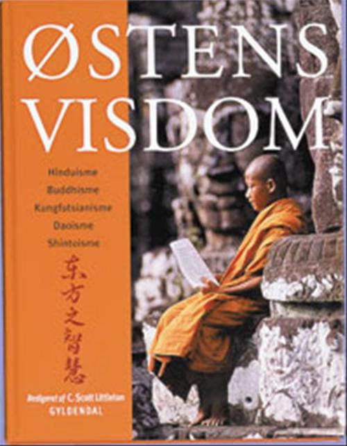 Østens visdom : hinduisme, buddhisme, kungfutsianisme, daoisme, shintoisme