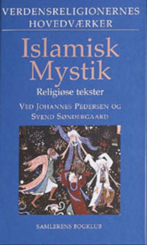 Islamisk mystik : religiøse tekster
