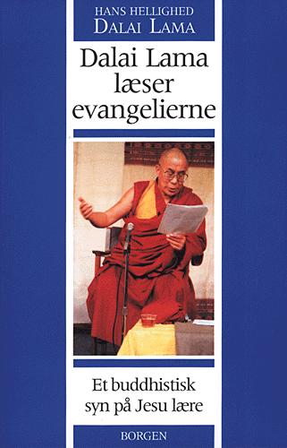 Dalai Lama læser evangelierne : et buddhistisk syn på Jesu lære