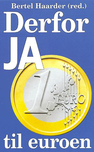 Derfor ja til euroen : en debatbog