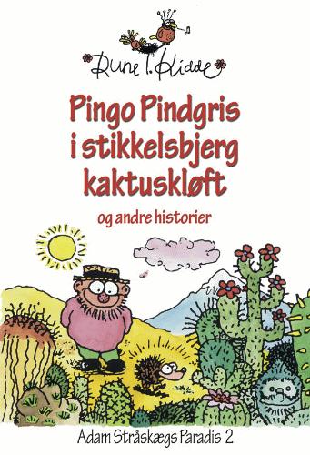 Pingo Pindgris i Stikkelsbjerg Kaktuskløft og andre historier