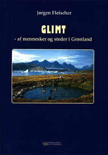 Glimt - af mennesker og steder i Grønland