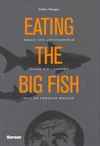 Eating the big fish : sådan kan udfordrerne klare sig i kampen mod de førende mærker