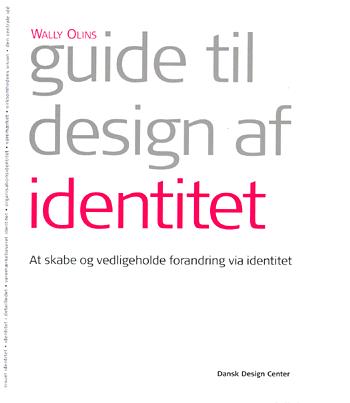 Guide til design af identitet : at skabe og vedligeholde forandring via identitet