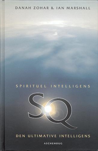 Spirituel intelligens : den ultimative intelligens