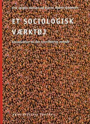 Et sociologisk værktøj : introduktion til den kvantitative metode