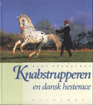 Knabstrupperen : en dansk hesterace