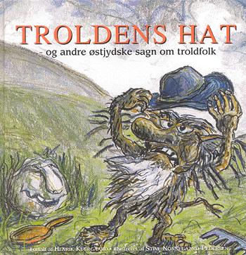 Troldens hat og andre østjydske sagn om troldfolk