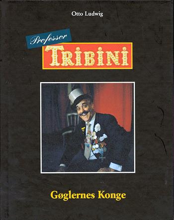 Professor Tribini : gøglernes konge