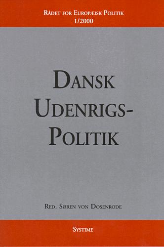 Dansk udenrigspolitik : rammer og udfordringer ved det 21. årh. begyndelse