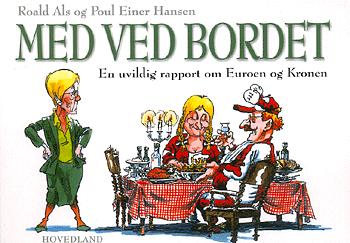 Med ved bordet : en uvildig rapport om euroen og kronen