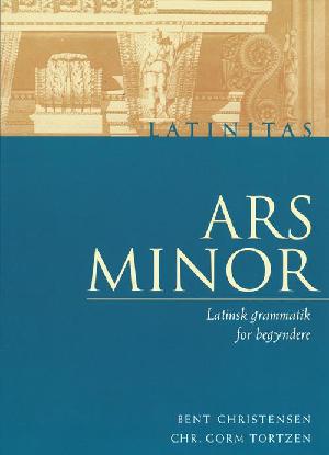 Ars minor : latinsk grammatik for begyndere