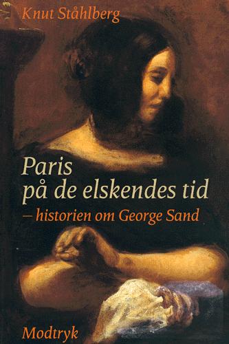 Paris på de elskendes tid : historien om George Sand