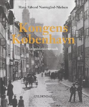 Kongens København : en guldaldermosaik