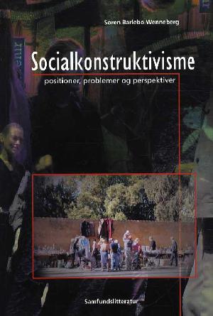 Socialkonstruktivisme : positioner, problemer og perspektiver