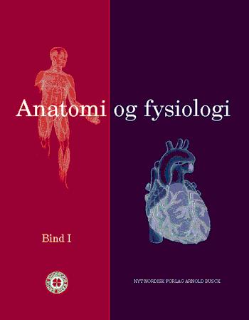 Anatomi og fysiologi. Bind 1