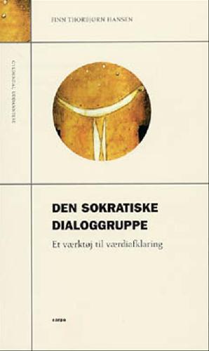 Den sokratiske dialoggruppe : et værktøj til værdiafklaring