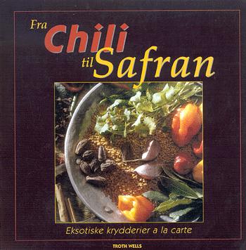 Fra chili til safran : eksotiske krydderier a la carte