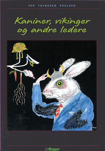 Kaniner, vikinger og andre ledere : læsebog om ledelse