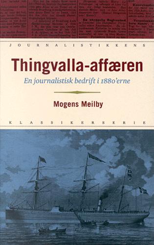 Thingvalla-affæren : en journalistisk bedrift i 1880'erne