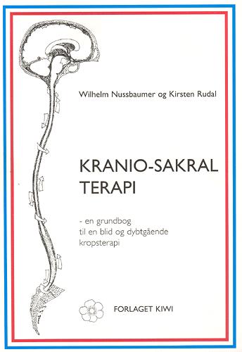 Kranio-sakral terapi : en grundbog til en blid og dybtgående kropsterapi