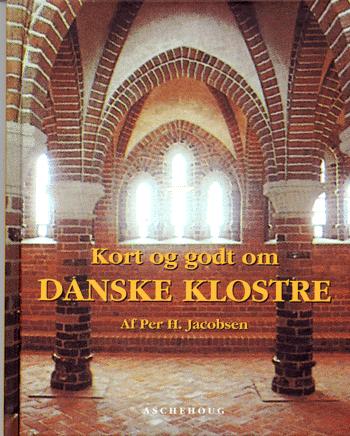 Kort og godt om danske klostre