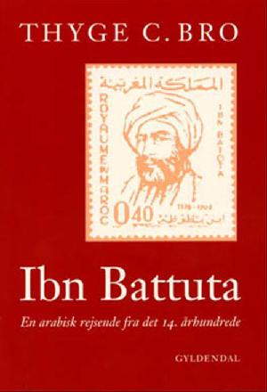 Ibn Battuta : en arabisk rejsende fra det 14. århundrede