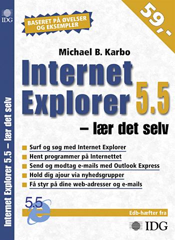 Internet Explorer 5.5 - lær det selv : baseret på øvelser og eksempler