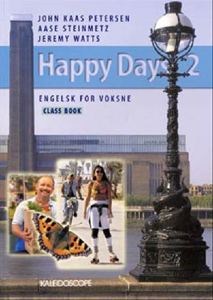 Happy days 2 : elementary : engelsk for voksne : class book