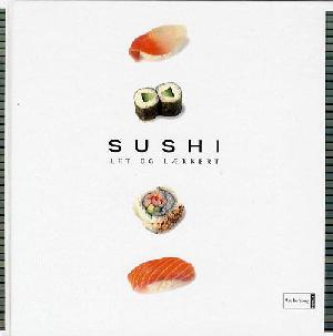 Sushi : let og lækkert